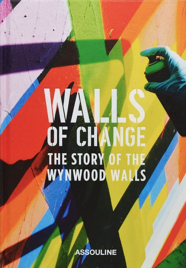 WALLS OF CHANGE: The Story of the Wynwood Walls