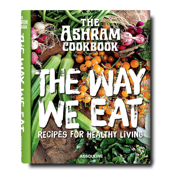 The Ashram Cookbook- THE WAY WE EAT