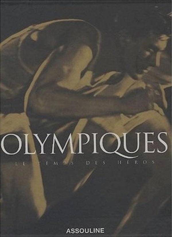 OLYMPIQUES Le Temps Des Heroes