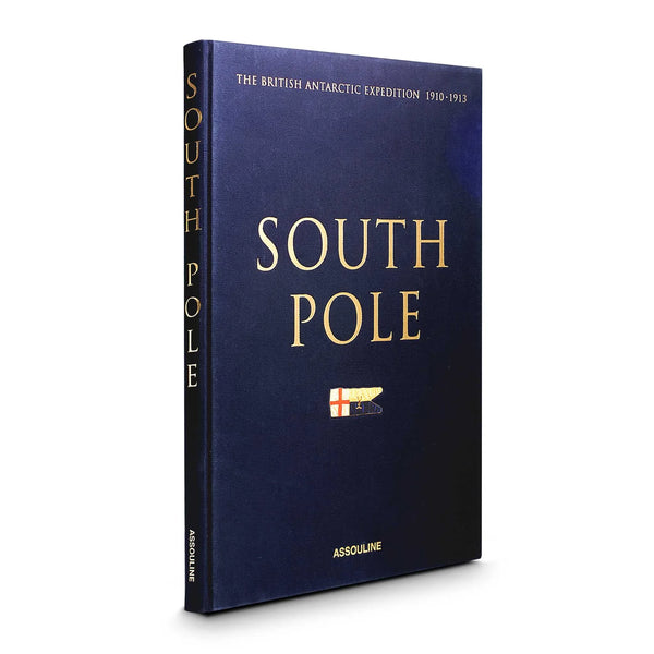 South Pole The British Antarctic Expedition 1910 (UC)